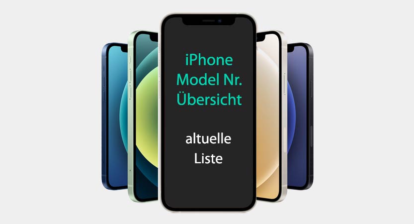 Aktuelle iPhone Model Nummer Übersicht